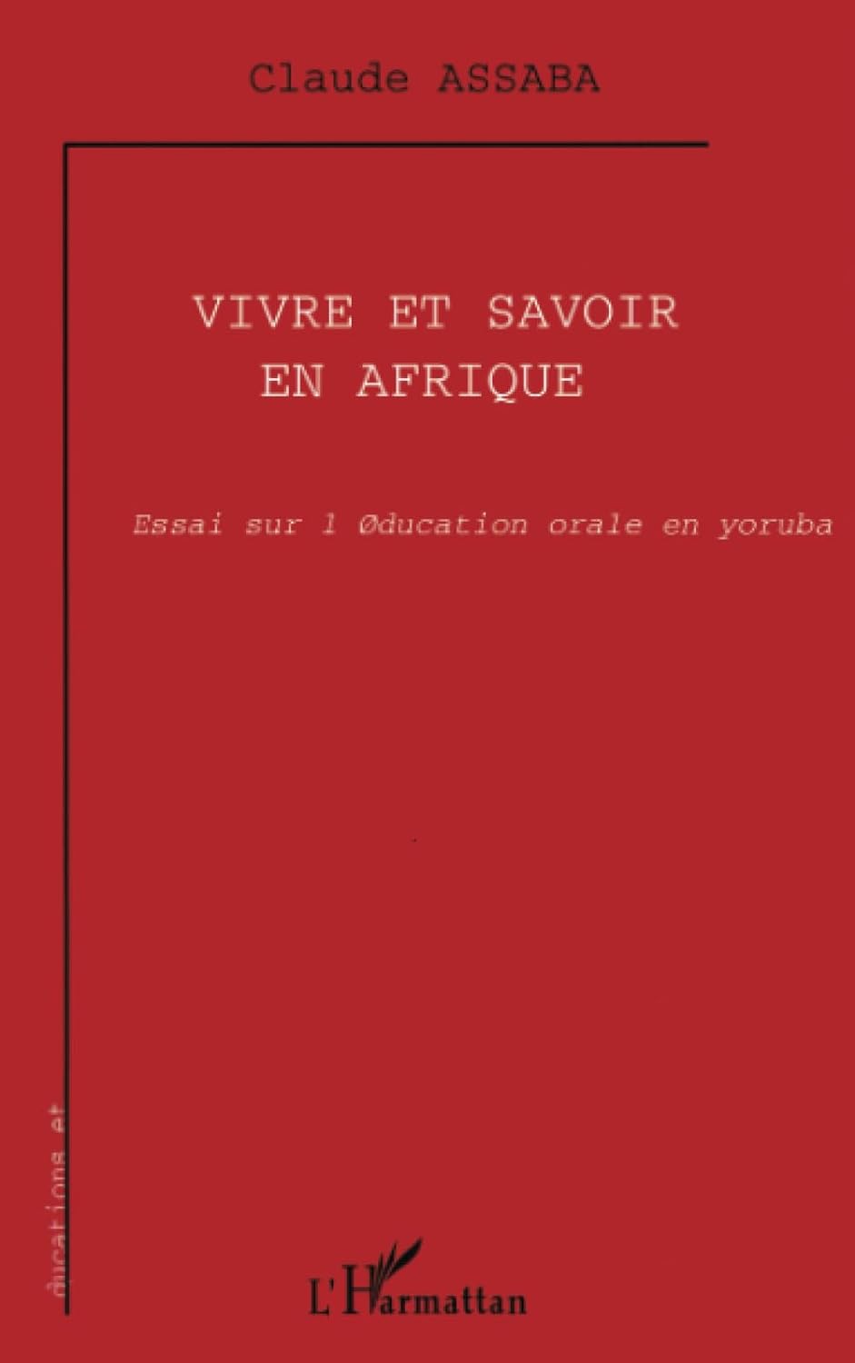 Vivre et savoir en Afrique - Claude ASSABA