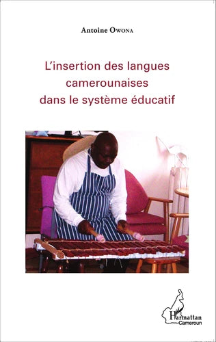 L’insertion des langues camerounaises dans le système éducatif - Antoine OWONA