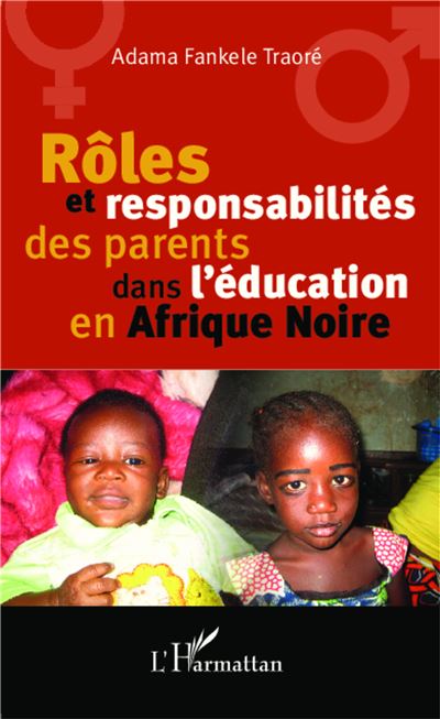 Rôles et responsabilités des parents dans l’éducation en Afrique Noire - Adama Fankele Traore