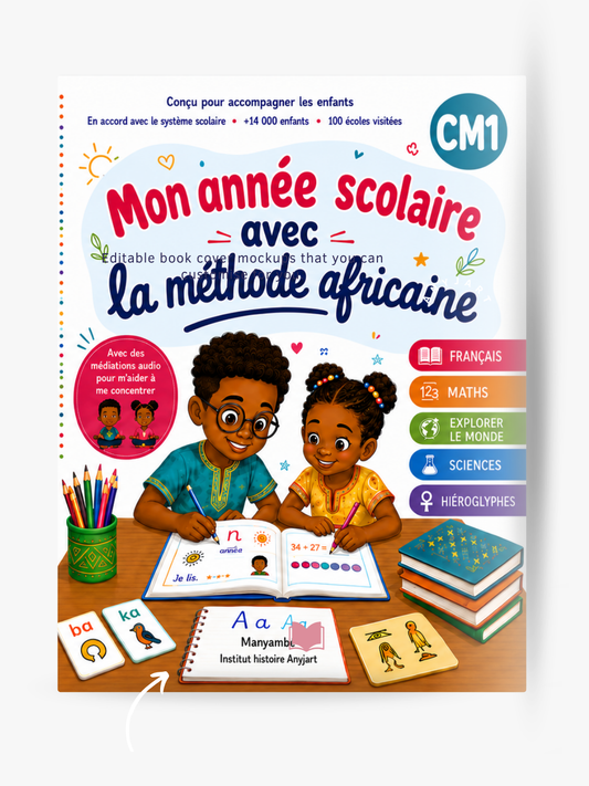 Mon année scolaire avec la méthode africaine - CM1 9-10 ans