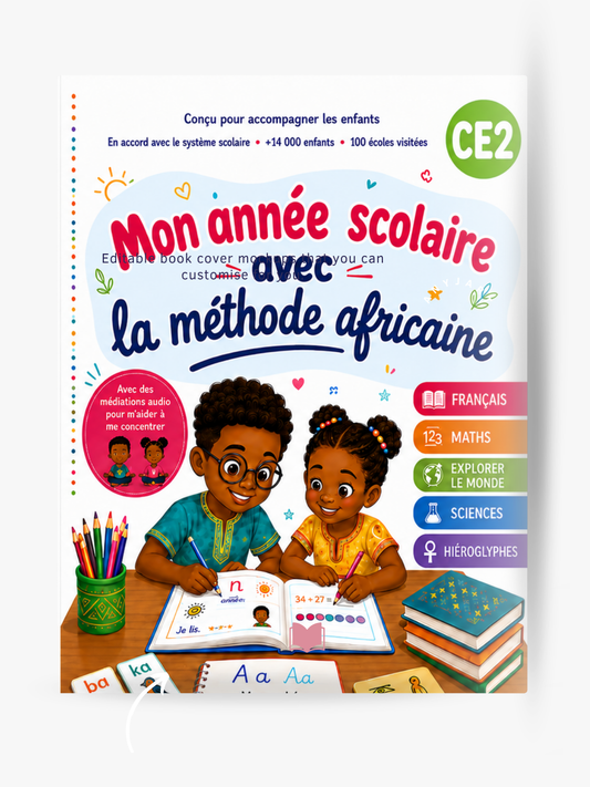 Mon année scolaire avec la méthode africaine : CE2 8-9 ans