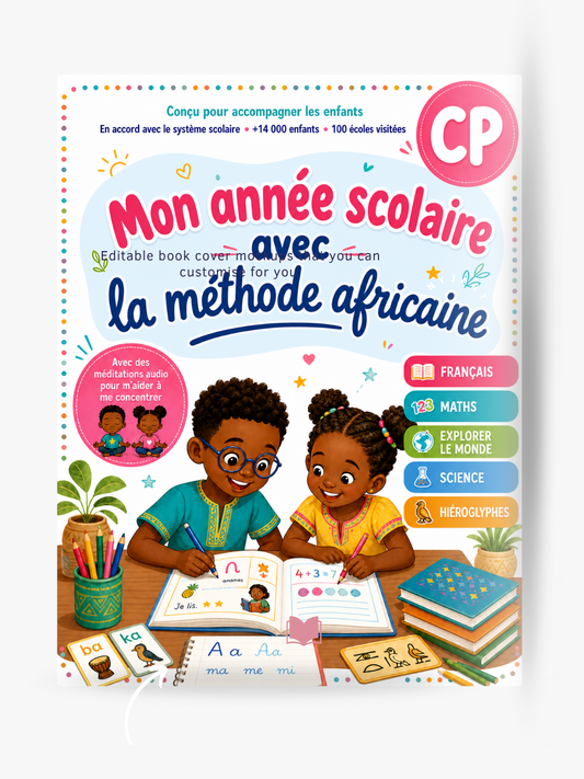 Mon année scolaire avec la méthode africaine : CP 6 - 7 ans