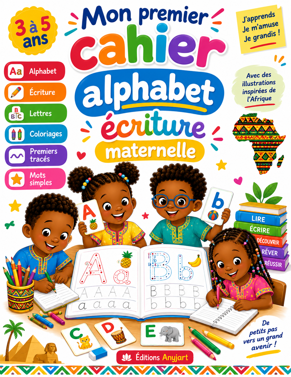 Mon premier cahier d'alphabet et d'écriture — Maternelle 3-5 ans