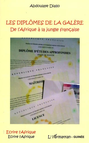 Les diplôme de la galère  de l’afrique à  la  jungle française  - Abdoulaye Diallo