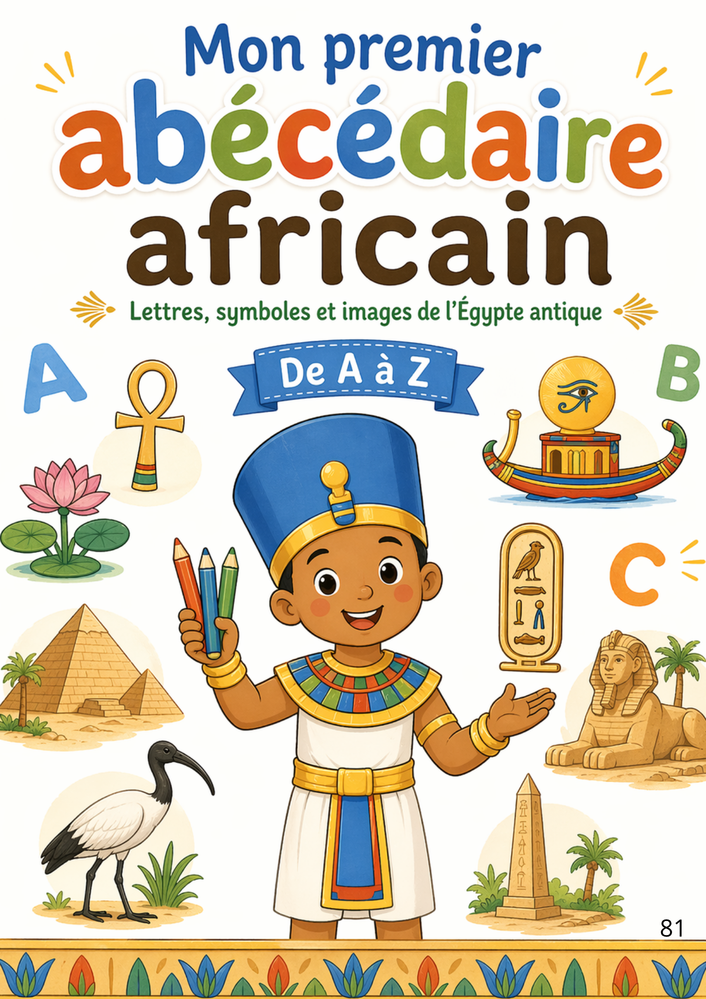 Mon premier abécédaire de l’Égypte antique