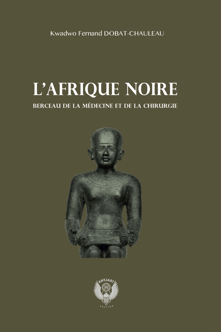 L'Afrique noire berceau de la médecine et de la chirurgie