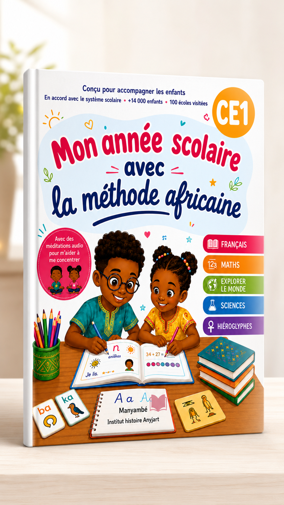 Mon cahier de mathématiques africaines – CE1 7-8 ans | Conforme au programme scolaire | Calcul, problèmes, mesures et géométrie